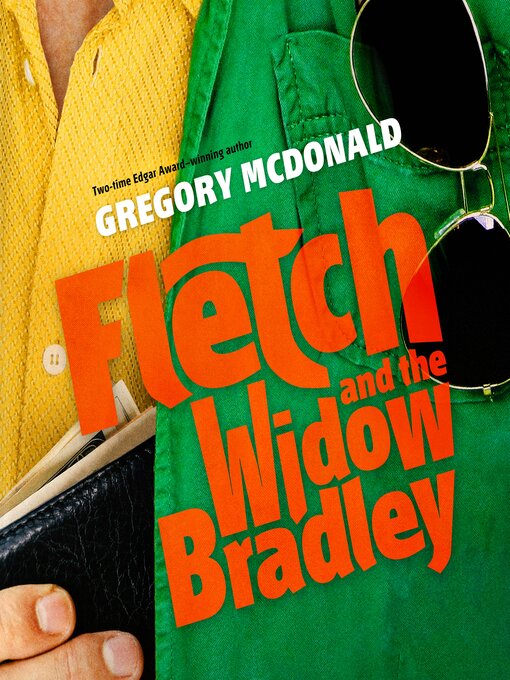 Title details for Fletch and the Widow Bradley by Gregory Mcdonald - Available